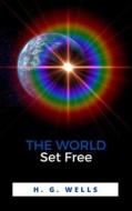 Ebook The World Set Free di H. G. edito da Ale.Mar.