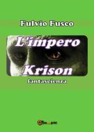 Ebook L'impero Krison di Fulvio Fusco edito da Youcanprint Self-Publishing