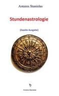 Ebook Stundenastrologie di Antares Stanislas, antares stanislas edito da Antares Stanislas