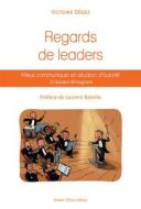 Ebook Regards de leaders di Victoire Dégez edito da Pierre Téqui éditeur