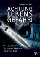 Ebook Achtung Lebensgefahr! di Ernst Künzl edito da Nünnerich-Asmus Verlag & Media