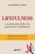 Ebook Lifefulness di Cloza Giuseppe edito da Giunti