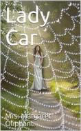 Ebook Lady Car / The Sequel of A Life di Mrs. Margaret Oliphant edito da iOnlineShopping.com