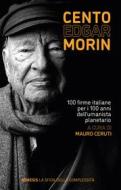 Ebook Cento Edgar Morin di Edgar Morin edito da Mimesis Edizioni