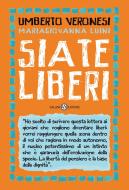 Ebook Siate liberi di Umberto Veronesi, MariaGiovanna Luini edito da Salani Editore