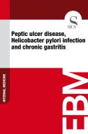 Ebook Peptic Ulcer Disease, Helicobacter Pylori Infection and Chronic Gastritis di Sics Editore edito da SICS