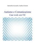 Ebook Autismo e Comunicazione di Antonella Acciardi, Andrea Ferretti edito da Youcanprint