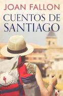 Ebook Cuentos De Santiago di Joan Fallon edito da Babelcube Inc.