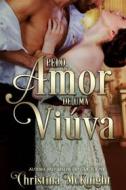 Ebook Pelo Amor De Uma Viúva di Christina McKnight edito da La Loma Elite Publishing