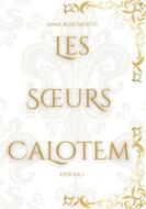 Ebook Les Soeurs Calotem di Ammé Rose Ninetti edito da Books on Demand
