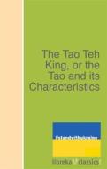Ebook The Tao Teh King, or the Tao and its Characteristics di Laozi Laozi edito da libreka classics
