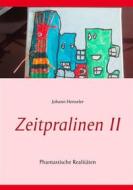 Ebook Zeitpralinen II di Johann Henseler edito da Books on Demand