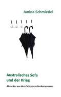 Ebook Australisches Sofa und der Krieg di Janina Schmiedel edito da Books on Demand