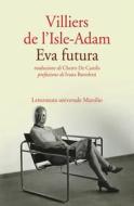 Ebook Eva futura di Villiers de l'Isle-Adam edito da Marsilio