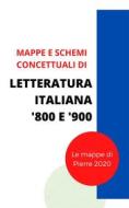 Ebook Mappe concettuali Letteratura italiana '800 e '900 di Pierre 2020 edito da r-ed