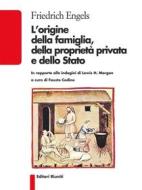 Ebook L'origine della famiglia, della proprietà privata e dello Stato di Friedrich Engels edito da Editori Riuniti