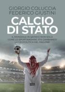Ebook Calcio di stato di Giorgio Coluccia, Federico Giustini edito da Ultra