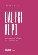 Ebook Dal PCI al PD di Cesare Salvi edito da Rogas