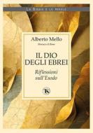 Ebook Il Dio degli Ebrei – II edizione di Alberto Mello edito da TS Edizioni