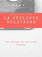 Ebook La Cycliste Solitaire di Arthur Conan Doyle edito da Books on Demand