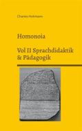 Ebook Homonoia di Charles Hohmann edito da Books on Demand
