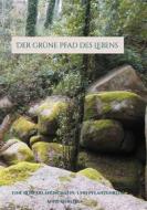 Ebook Der grüne Pfad des Lebens di Antje Kierstein edito da Books on Demand