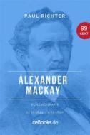 Ebook Alexander Mackay 1849 – 1890 di Paul Richter edito da Folgen Verlag