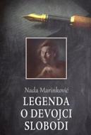 Ebook Legenda o devojci Slobodi di Nada Marinkovi? edito da Agencija TEA BOOKS