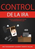 Ebook Control De La Ira di Self Management Academy, Timothy Willink edito da Tektime