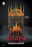 Ebook Gilded di Meyer Marissa edito da Mondadori