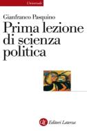 Ebook Prima lezione di scienza politica di Gianfranco Pasquino edito da Editori Laterza