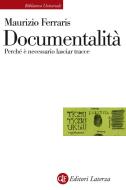 Ebook Documentalità di Maurizio Ferraris edito da Editori Laterza