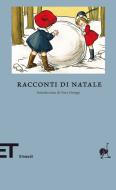 Ebook Racconti di Natale di VV. AA. edito da Einaudi