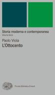 Ebook Storia moderna e contemporanea. III. L'Ottocento di Viola Paolo edito da Einaudi