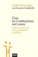 Ebook Con la Costituzione nel cuore di Carlo Smuraglia, Francesco Campobello edito da Edizioni Gruppo Abele
