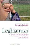 Ebook Leghiamoci di Nicoletta Bressan edito da Bonomi Editore