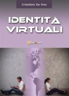 Ebook Identità virtuali di Cristoforo De Vivo edito da Youcanprint Self-Publishing