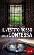 Ebook Il vestito rosso della contessa di Martina Collu edito da Edizioni DrawUp