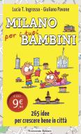 Ebook Milano per i tuoi bambini di Ingrosso Lucia Tilde, Pavone Giuliano edito da Novecento Editore
