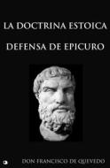 Ebook La Doctrina Estoica. Defensa de Epicuro di Don Francisco de Quevedo edito da Alicia Editions