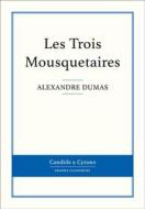 Ebook Les Trois Mousquetaires di Alexandre Dumas edito da Candide & Cyrano