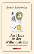 Ebook Das Haus in der Wilhelmstraße di Ewalyn Piotrowska edito da Books on Demand