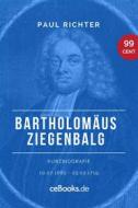 Ebook Bartholomäus Ziegenbalg 1682 – 1719 di Paul Richter edito da Folgen Verlag