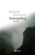 Ebook Innergebirg di Roland Reitmair edito da Styria Verlag