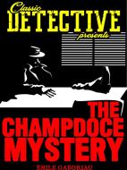 Ebook The Champdoce Mystery di Émile Gaboriau edito da Classic Detective