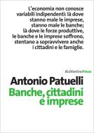 Ebook Banche, cittadini e imprese di Antonio Patuelli edito da Rubbettino Editore