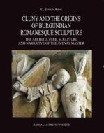 Ebook Cluny and the origins of burgundian romanesque sculpture di C. Edson Armi edito da L'Erma di Bretschneider