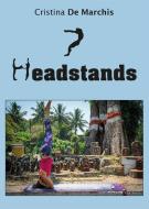 Ebook 7 Headstands di Cristina De Marchis edito da Youcanprint
