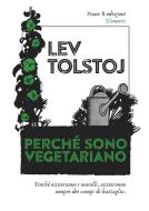 Ebook Perché sono vegetariano di Lev Tolstoj edito da Piano B edizioni