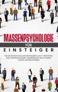 Ebook Massenpsychologie für Einsteiger di Monika Embacher edito da Books on Demand